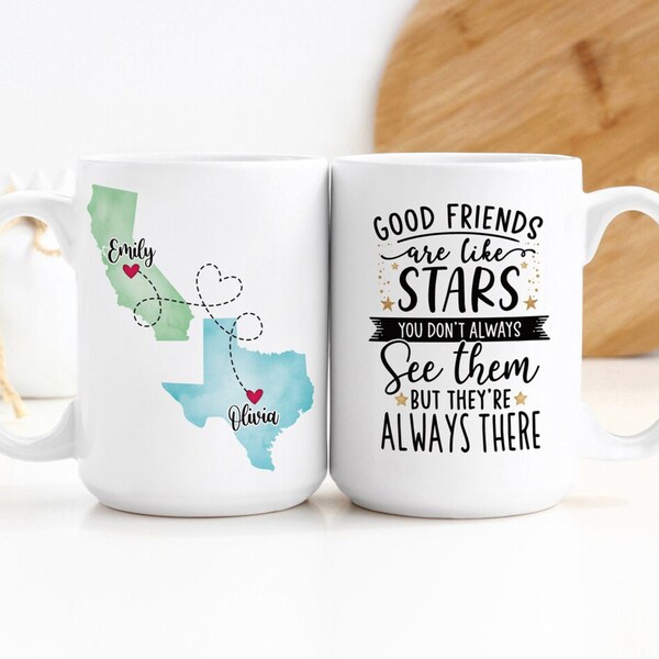 Custom Coffee Mug | Good Friends Are Like Stars, You Don't Always See Them | Personalized Long Distance State To State Gift