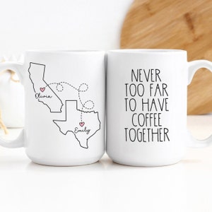 Custom Coffee Mug | Never Too Far To Have Coffee Together | Personalized Long Distance State To State Gift