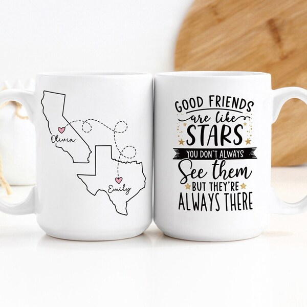 Custom Coffee Mug | Good Friends Are Like Stars, You Don't Always See Them | Personalized Long Distance State To State Gift