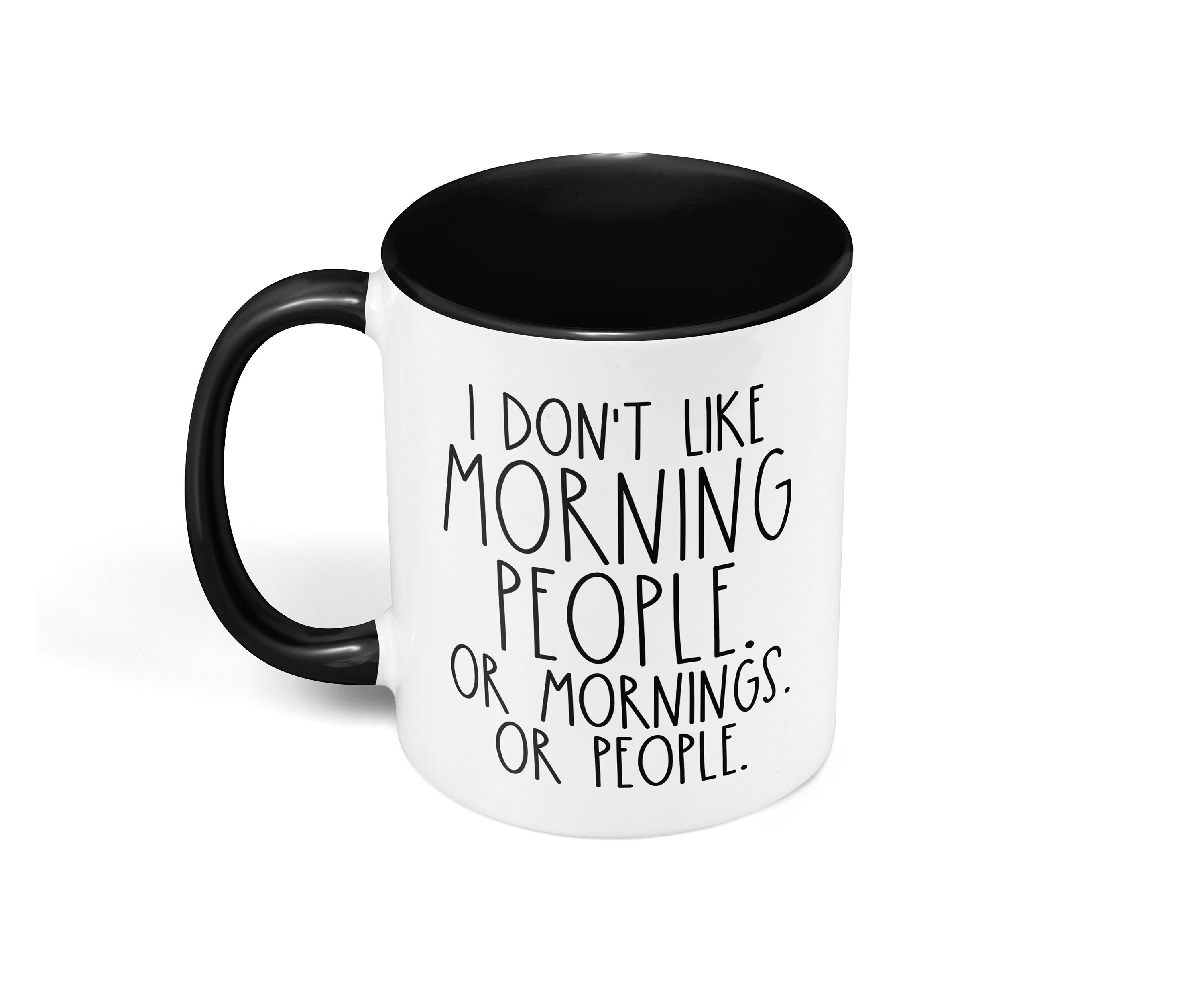 Details about   I Don't Like Morning People or Mornings or People Stainless Travel Mug 15oz 
