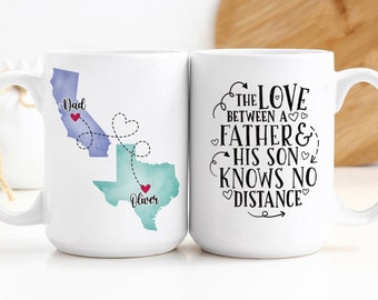 Custom Coffee Mug | The Love Between A Father And His Son Knows No Distance | Personalized Long Distance State To State Gift