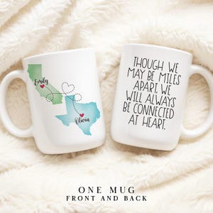 Custom Coffee Mug | Though We May Be Miles Apart We Will Always Be Connected At Heart | Personalized Long Distance State To State Gift