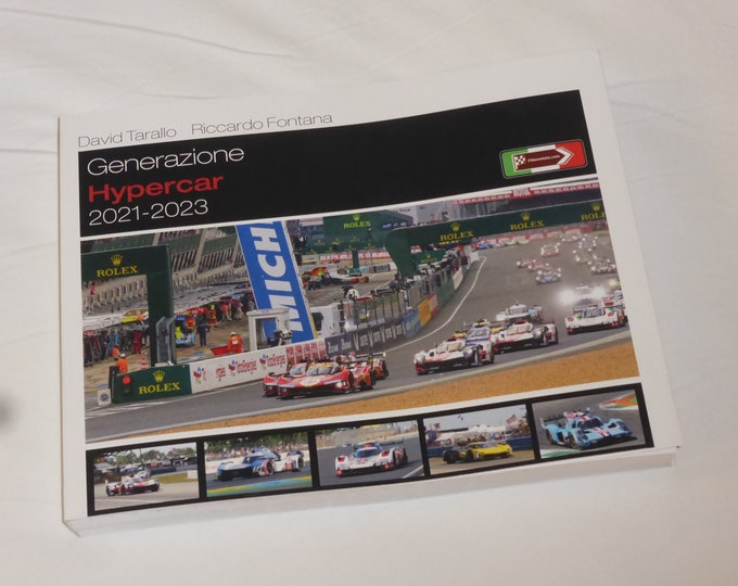 Generazione Hypercar 2021-2023 book by David Tarallo and Riccardo Fontana a technical review with 300+ photos