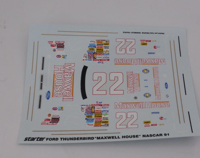 1:43 decals for Ford Thunderbird Maxwell House N ASCAR 1991 #22 S.Martin Starter production