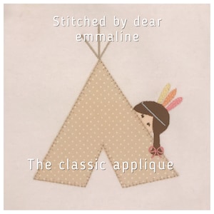 May include: A brown and white dotted teepee with a brown and white dotted flap open to reveal a girl with brown hair and a pink bow. The text "Stitched by dear emmaline" and "The classic applique" are also on the image.