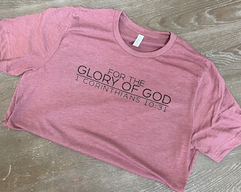 For the Glory of God, 1 Corinthians 10:31, Christian shirt