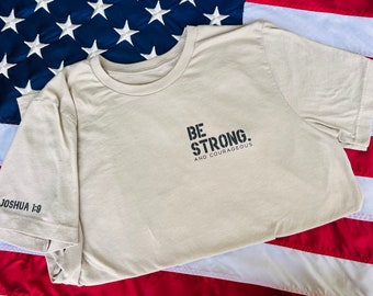 Be Strong and Courageous shirt, Joshua 1:9, Bible verse shirt, Bella Canvas shirt, motivational shirt