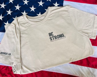Be Strong and Courageous shirt, Joshua 1:9, Bible verse shirt, Next Level shirt, motivational shirt