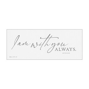 I am with you - Matthew 28:20 - by Stephanie Marrott