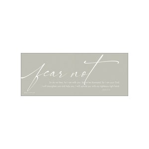 Fear Not - Isaiah 41:10 - by Stephanie Marrott