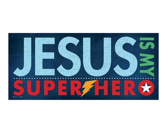 Jesus Is My Superhero by Stephanie Marrott