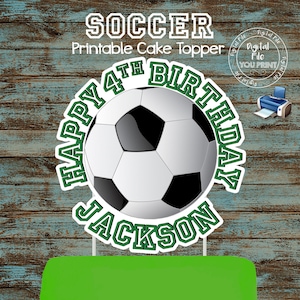 Printable Soccer Cake Topper, Custom Soccer Cake topper, Soccer Party Decorations, Football Soccer Centerpieces, Soccer Birthday Cake