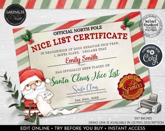 May include: A printable certificate with a red and green striped background, featuring a cartoon Santa Claus holding a scroll. The certificate reads "Official North Pole Nice List Certificate" and "In recognition of good behavior this year, I, Santa Claus, declare that [Name] has officially been placed on Santa Claus Nice List." The certificate is 5x7 inches.