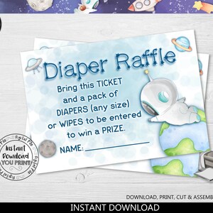May include: A blue and white printable diaper raffle ticket with a cartoon astronaut holding a planet. The text reads "Diaper Raffle" and "Bring this ticket and a pack of diapers (any size) or wipes to be entered to win a prize. Name: "