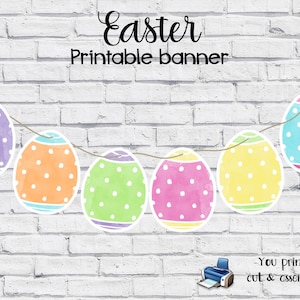 Printable Easter Banner Printable Eggs Banner Easter INSTANT DOWNLOAD Banner Easter Decorations Easter Garland Easter Eggs Centerpieces EST
