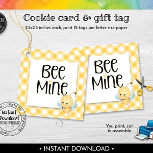 May include: Printable cookie card and gift tag with a yellow and white gingham pattern. The card features a cartoon bee with the text "Bee Mine". The tag is 2.5 inches by 2.5 inches and can be printed 12 to a page.