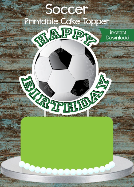 Printable Soccer Cake Topper Soccer Centerpiece Soccer Etsy