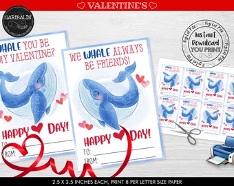 May include: Printable Valentine's Day cards featuring a blue whale with the text "Whale you be my Valentine?" and "We whale always be friends!" The cards are 2.5 x 3.5 inches and can be printed 8 per letter size paper.