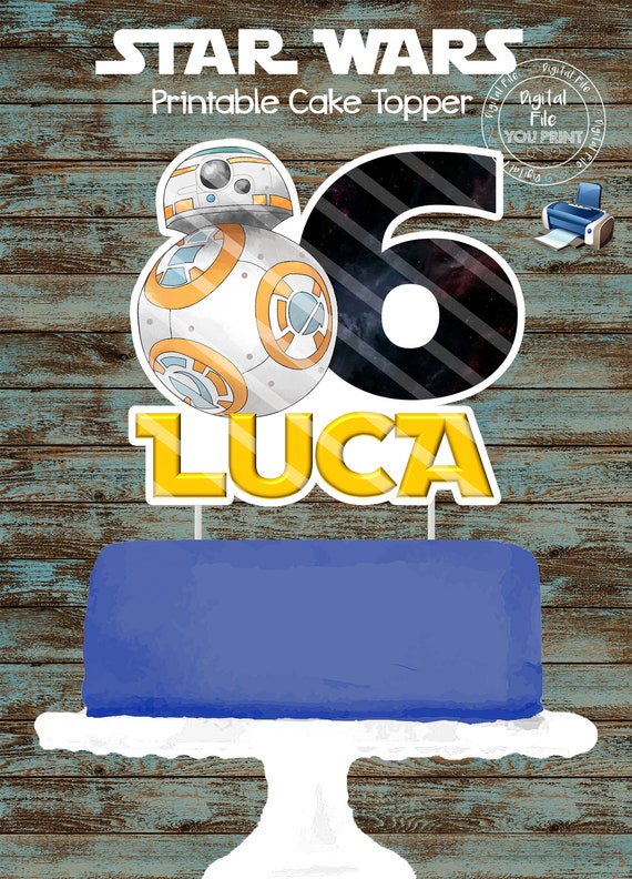 Space Wars Printable Cake Topper Bb8 Wars Diy Cake Topper Etsy