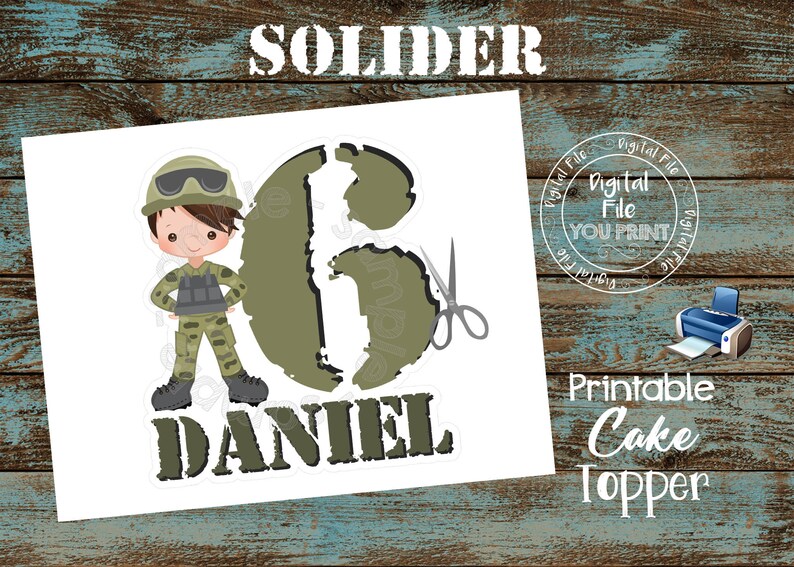 Soldier Cake Topper Army Cake Topper Soldier Printable Etsy