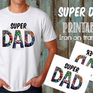 Printable Super DAD Iron On Transfer, Super Dad T Shirt Iron On Transfer, Super Dad DIY TShirt, Super Dad T Shirt, Superhero Dad Shirt