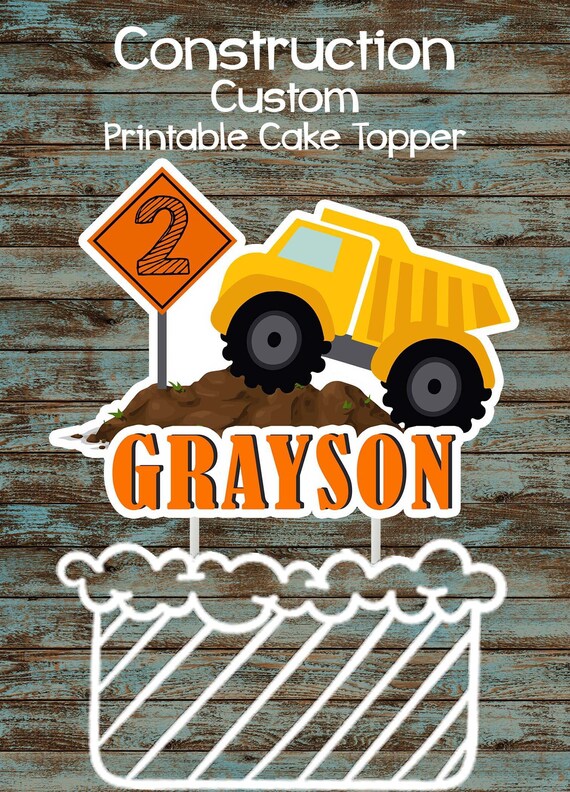 Printable Construction Cake Topper Construction Truck Etsy