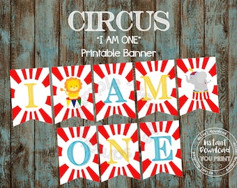Printable Circus "I am one" Banner Circus First Birthday Pennant Banner Circus High Chair Banner Carnival First Birthday Party Decorations