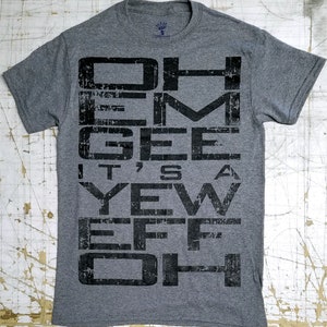 O.M.G. it&#39;s a U.F.O. on Graphite Heather tee shirt