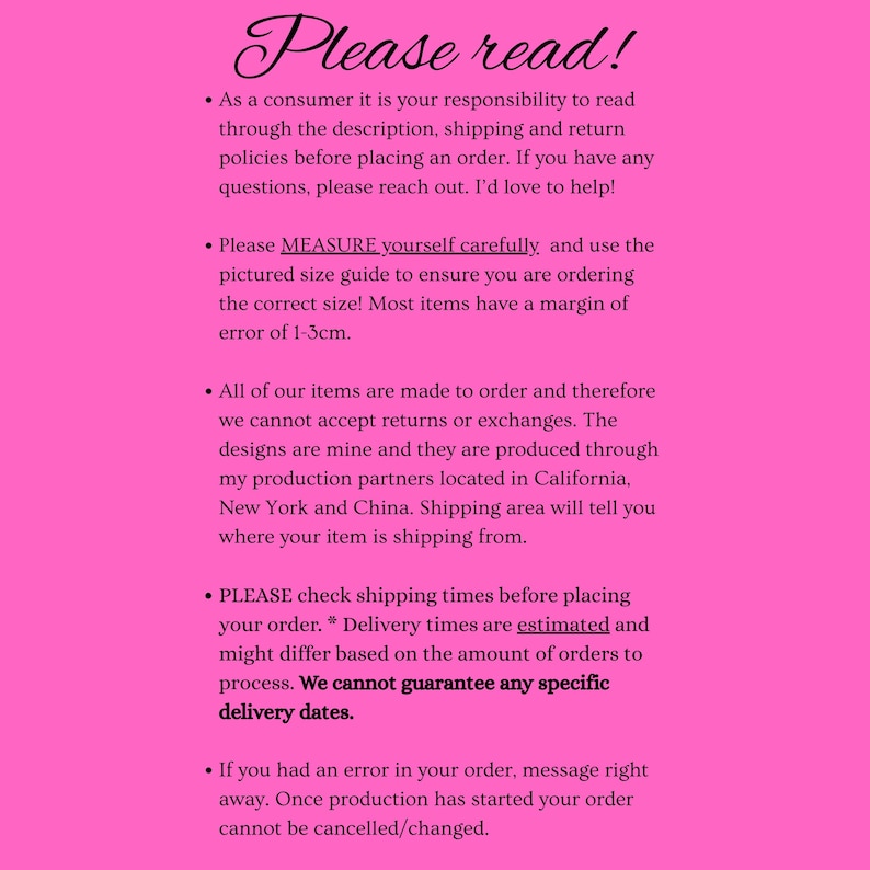 May include: A bright pink background with black text that reads "Please read!" followed by bullet points about order policies, sizing, returns, and shipping. The text is in a handwritten style font.