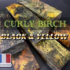 CURLY BIRCH Stabilized Wood, Black & Yellow Colors Blanks for Woodworking. France Stock.
