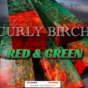CURLY BIRCH Stabilized Wood, Red & Green Colors, Blanks for Woodworking. France Stock.