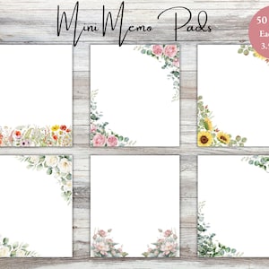 May include: Six mini memo pads, each with 50 sheets, measuring 3.5" x 4". The pads feature floral corner designs with roses, sunflowers, and other flowers. The text "Mini Memo Pads" is written at the top. The pads are arranged on a light wood background.