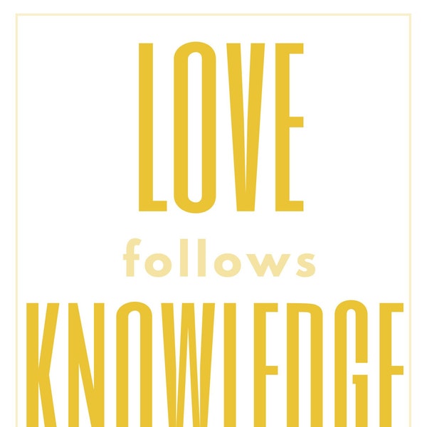 Saint Thomas Aquinas Quote | love follows knowledge | 8x10 DIGITAL DOWNLOAD