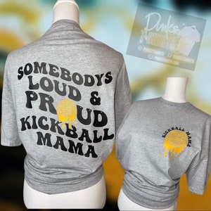 Someone’s loud mouth kickball mom T-shirt | Kickball mom shirt | Shirts for kickball mom | spirit shirts for kickball | kickball shirts