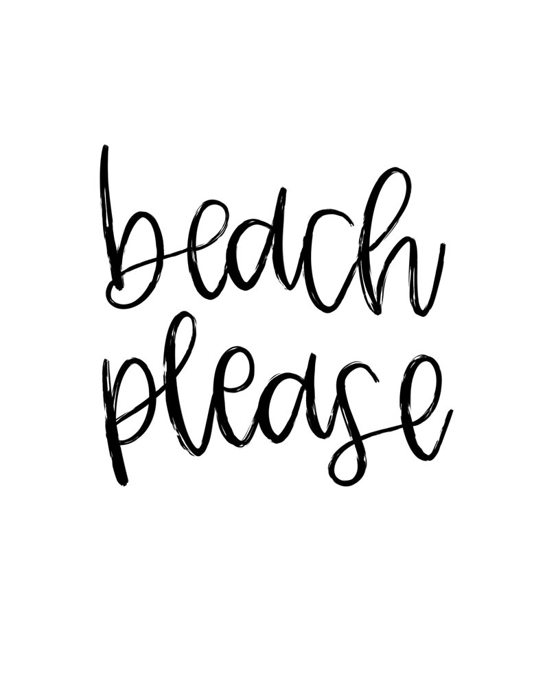 Beach Please Summer Quote Beach Quote Beach Art Calligraphy Hand Lettering Wall Art Home Decor