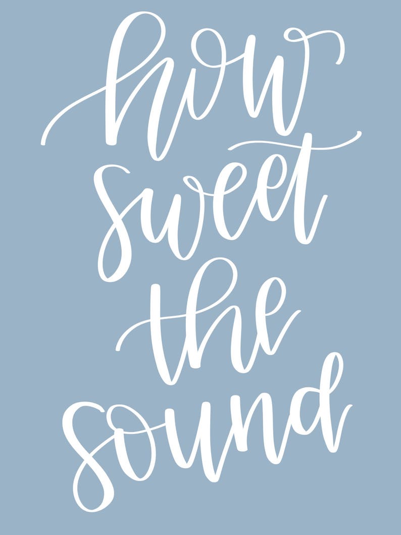 How Sweet the Sound Print, Christian Calligraphy, Digital Download
