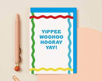 Yippee Woohoo Hooray Yay! card | Hot foiled | Mixed colours