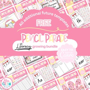 May include: A pink and white graphic featuring the text "PENCIL PARADE Literacy growing bundle" with additional text and illustrations. The image includes various educational materials, such as alphabet posters and word family activities, designed for easy editing in Canva.