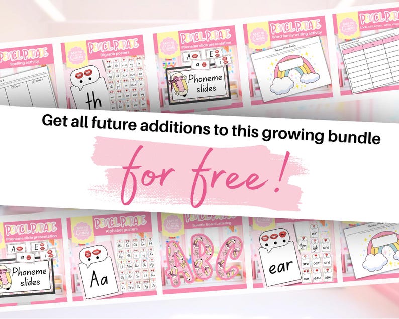 May include: Pink and white educational printables for early learning. The image includes alphabet posters, phoneme slides, and word family writing activities. Text on the image says "Get all future additions to this growing bundle for free!"