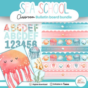 May include: A classroom bulletin board bundle with a sea theme. Includes watercolor illustrations of jellyfish, fish, and seaweed. The text includes "Sea School", "Just Keep Swimming", and the alphabet and numbers.