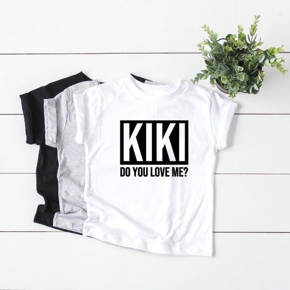 Kiki Do You Love Me Shirt Keke Do You Love Me In My Etsy