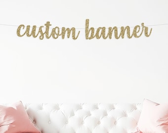 custom cursive glitter banner, custom party decorations, personalized script sign, custom birthday, custom bridal shower, custom event decor