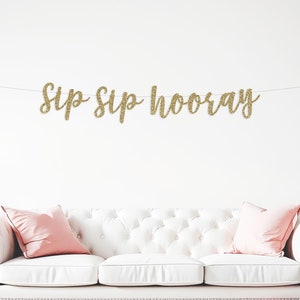 Sip Sip Hooray banner, Bridal Shower Decor, vino before vows, Party Banner, Gold Glitter, Champagne, Wine theme, Wedding sign, bachelorette