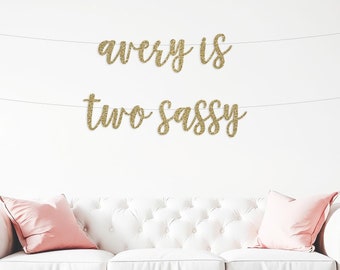 Custom two sassy Banner, for second birthday banner, Happy 2nd Birthday, Photo Prop, personalized name banner, birthday decorations, script