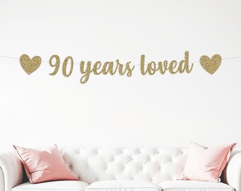 90 years loved banner, 90th Birthday Banner, Birthday decorations, Happy 90th Birthday, cursive banner, 90th decor, birthday party sign,