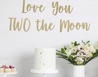 Love You Two the Moon Banner, second birthday banner, 2nd birthday banner,  Photo Prop, 2nd Party Decor, Two Glitter Banner, 2nd birthday
