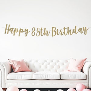 Happy 85th Birthday banner, 85 years blessed banner, 85 years loved, 85th birthday decor, birthday party decorations, Eighty fifth birthday