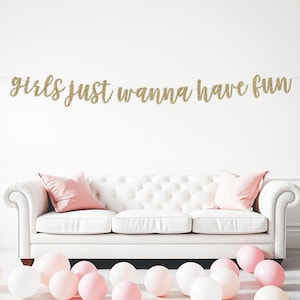 girls just wanna have fun banner, 90s bachelorette, decor, Girls Night Out, Glitter Banner, Party Banner, In my 90s Era decorations, retro