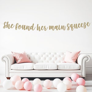 she found her main squeeze Banner, bachelorette sign, She found her Man, Engagement Party, Party Glitter Banner, bachelorette decor, lemon