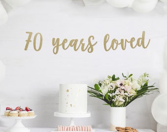 70 Years Loved Banner | 70th birthday party decorations, 70th anniversary, 70 birthday banner, birthday gift woman, party banner, cursive